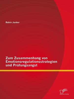 cover image of Zum Zusammenhang von Emotionsregulationsstrategien und Prüfungsangst